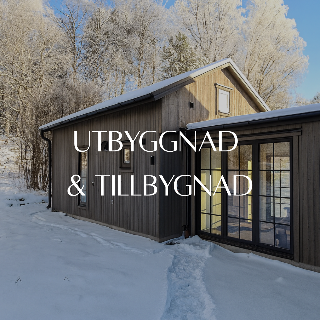 A dark wooden house with large black-framed glass doors and windows, set in a snowy landscape with frost-covered trees. The text "UTBYGGNAD & TILLBYGGNAD" (Extensions & Additions) is overlaid, emphasizing home expansion services.
